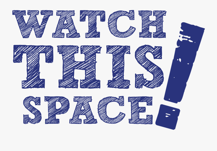 Transparent Space Png Transparent - Watch This Space Png , Free ...